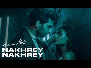 Armaan Malik - Nakhrey Nakhrey Shalini Pandey Song