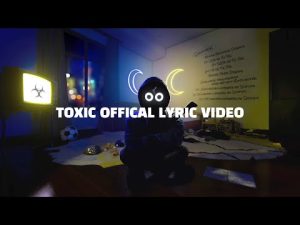 BoyWithUke - Toxic Song Dwonload Naa Songs