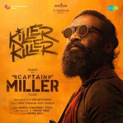 Captain-Miller-2023-Killer-Killer-Telugu-Songs Download Naa Songs