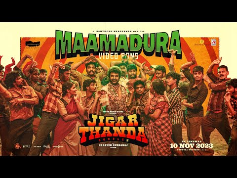 Maamadura Song Jigarthanda DoubleX 2023 Songs Download