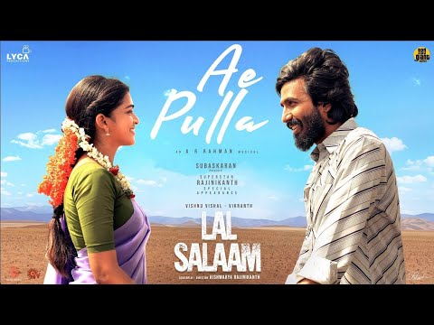 Ae Pulla Song Lal Salaam 2024 Tamil Songs Download Naa Songs